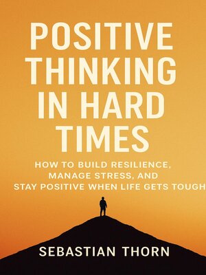 cover image of Positive Thinking in Hard Times